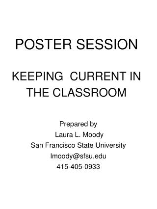 POSTER SESSION KEEPING CURRENT IN THE CLASSROOM