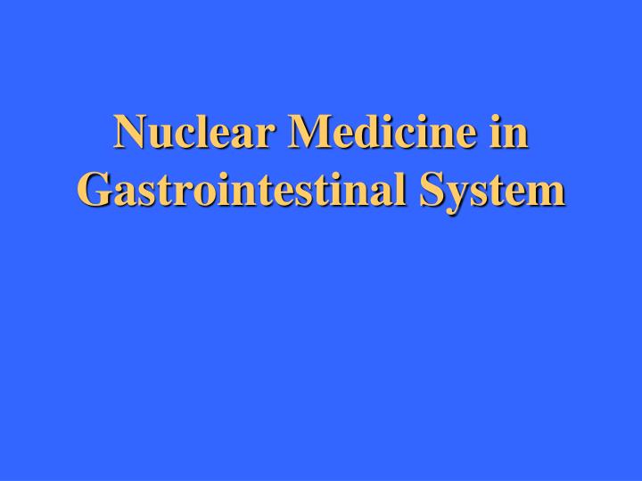 nuclear medicine in gastrointestinal system