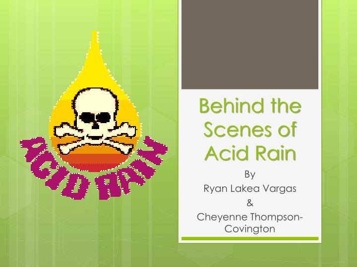 behind the scenes of acid rain