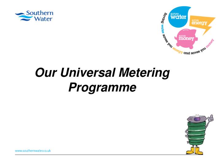 our universal metering programme