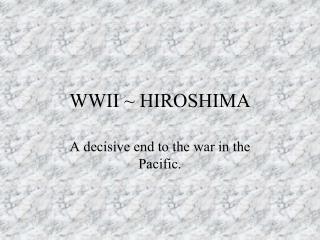 WWII ~ HIROSHIMA
