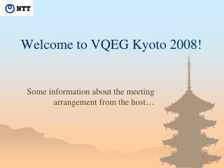Welcome to VQEG Kyoto 2008!