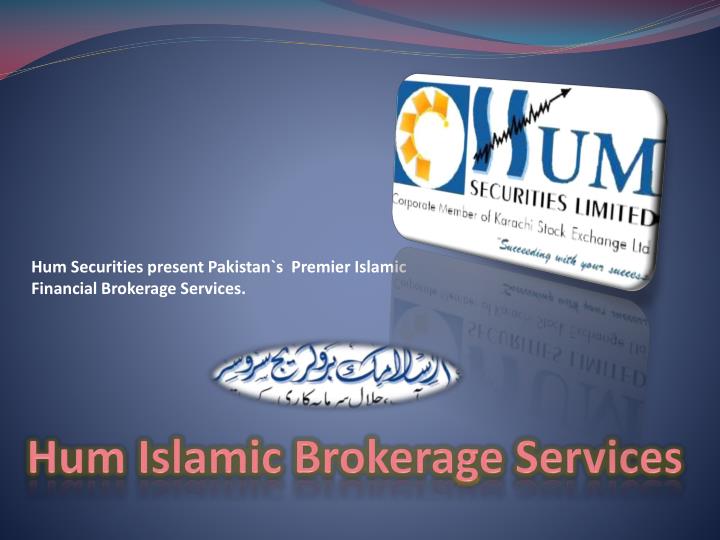 hum islamic brokerage services