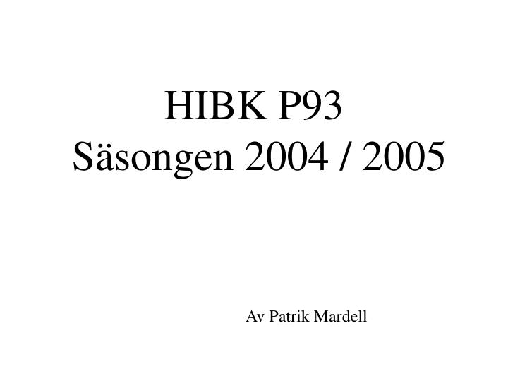 hibk p93 s songen 2004 2005