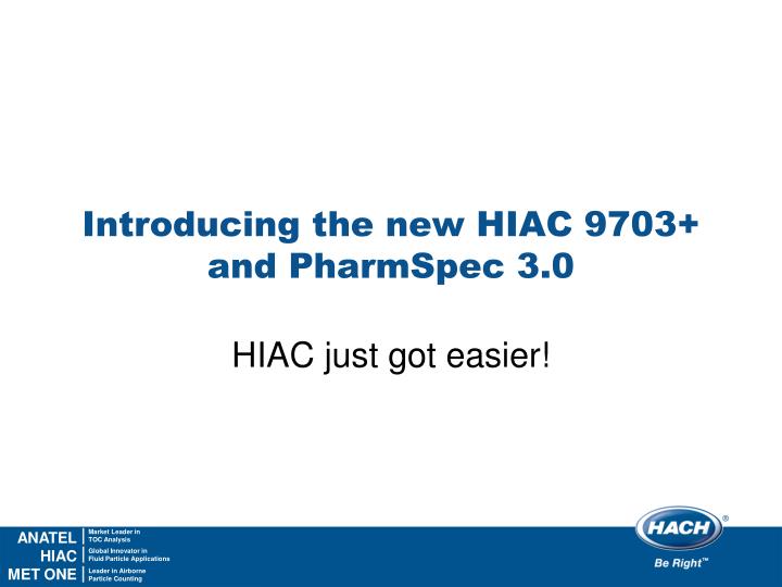 introducing the new hiac 9703 and pharmspec 3 0