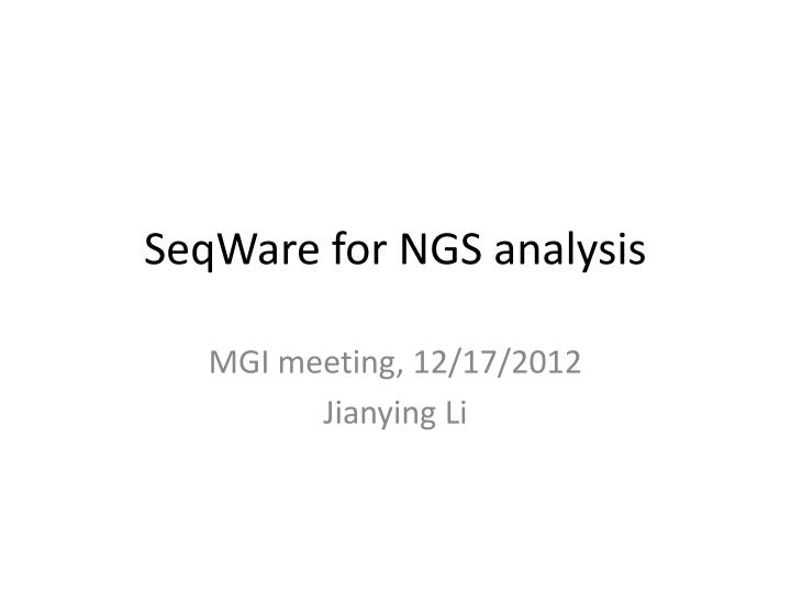 seqware for ngs analysis