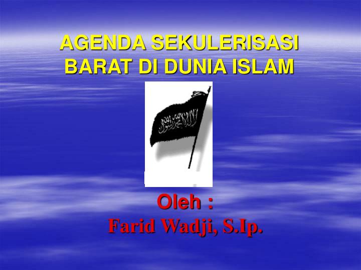 agenda sekulerisasi barat di dunia islam
