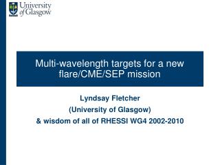 Multi-wavelength targets for a new flare/CME/SEP mission