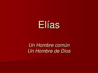 el as un hombre com n un hombre de dios