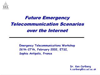 Future Emergency Telecommunication Scenarios over the Internet