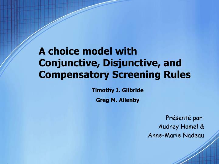 a choice model with conjunctive disjunctive and compensatory screening rules
