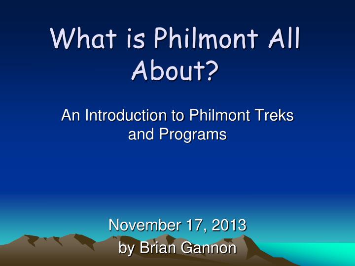 what is philmont all about