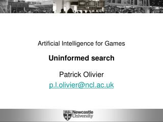 Artificial Intelligence for Games Uninformed search