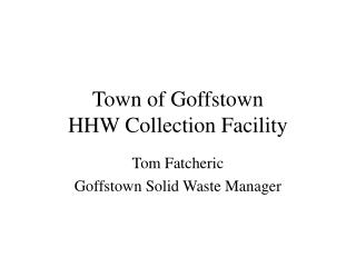 Town of Goffstown HHW Collection Facility