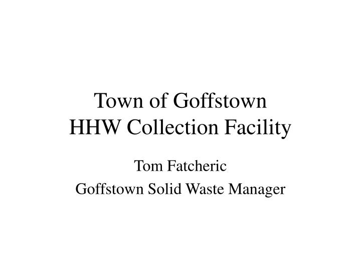 town of goffstown hhw collection facility
