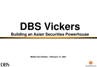DBS Vickers Building an Asian Securities Powerhouse