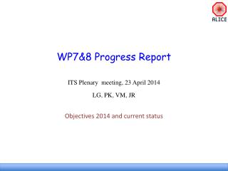WP7&amp; 8 Progress Report