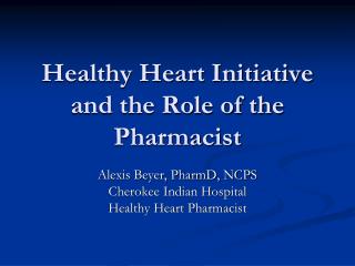 Healthy Heart Initiative and the Role of the Pharmacist