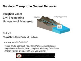 Non-local Transport in Channel Networks Vaughan Voller Civil Engineering University of Minnesota