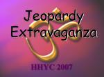 Jeopardy Extravaganza - slide 1