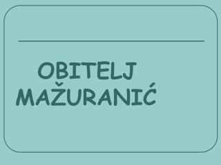 obitelj ma urani
