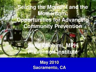 Seizing the Moment and the Momentum: Opportunities for Advancing Community Prevention