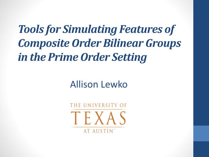 tools for simulating features of composite order bilinear groups in the prime order setting