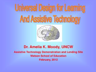Dr. Amelia K. Moody, UNCW Assistive Technology Demonstration and Lending Site