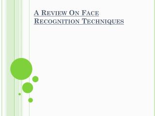A Review On Face Recognition Techniques