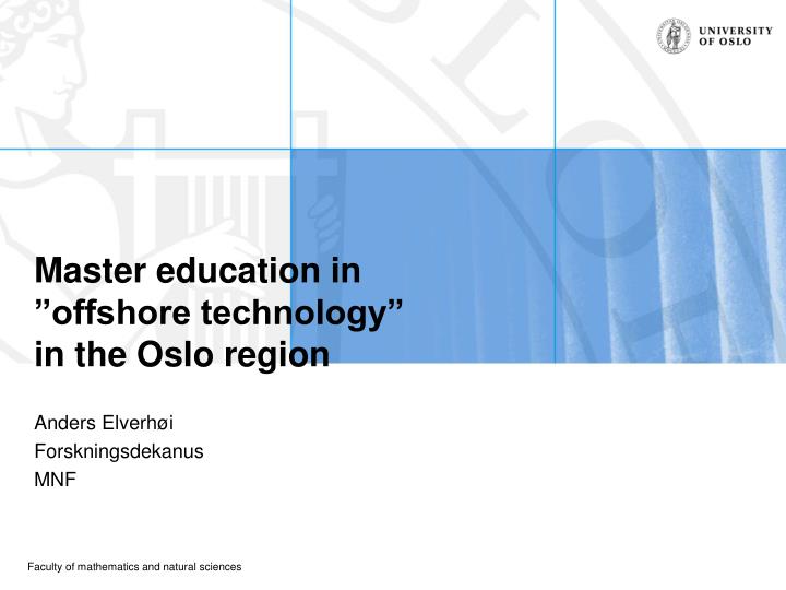 master education in offshore technology in the oslo region