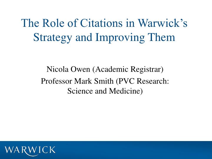 the role of citations in warwick s strategy and improving them