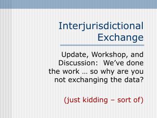 Interjurisdictional Exchange