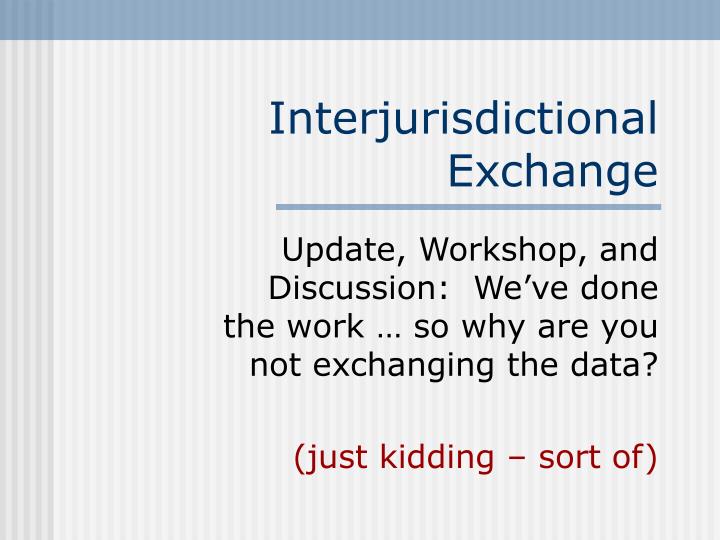 interjurisdictional exchange