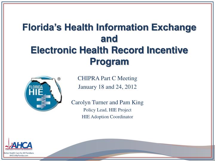 florida s health information exchange and electronic health record incentive program