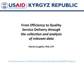 From Efficiency to Quality Service Delivery through the collection and analysis of relevant data
