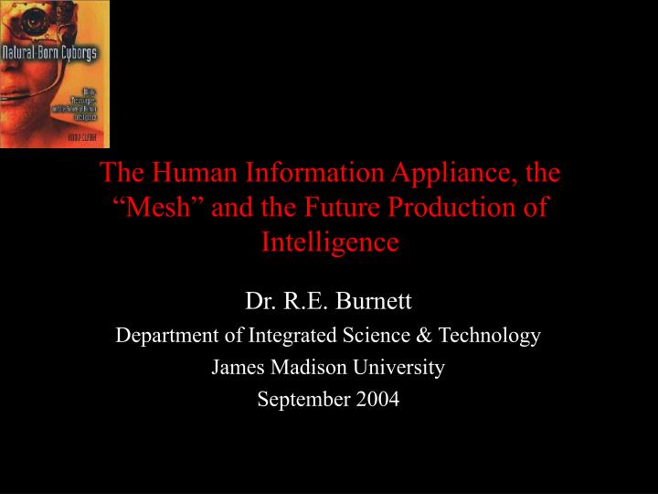 the human information appliance the mesh and the future production of intelligence