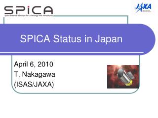 SPICA Status in Japan