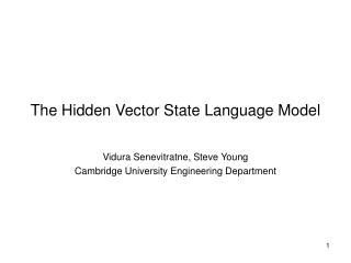 The Hidden Vector State Language Model