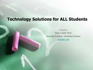 Technology Solutions for ALL Students