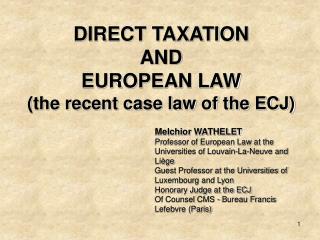 DIRECT TAXATION AND EUROPEAN LAW (the recent case law of the ECJ)