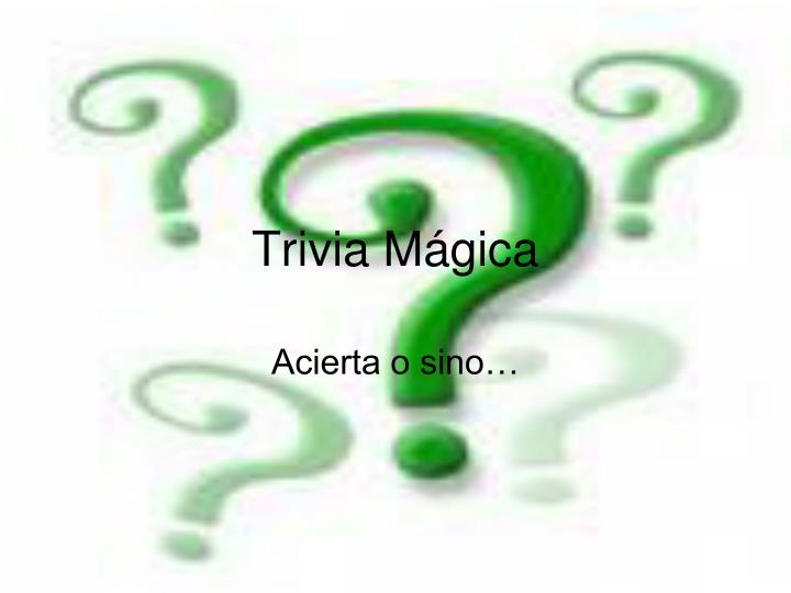 trivia m gica