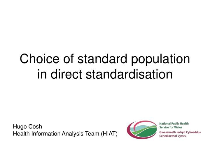 choice of standard population in direct standardisation