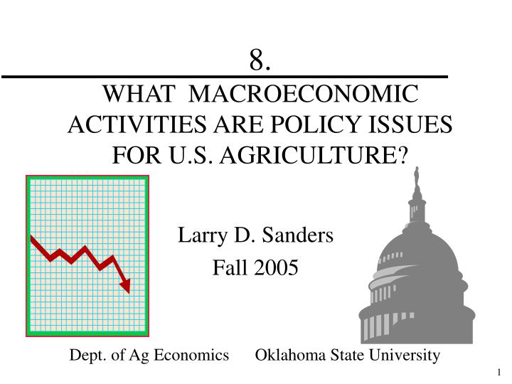 8 what macroeconomic activities are policy issues for u s agriculture