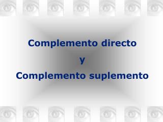 complemento directo complemento suplemento