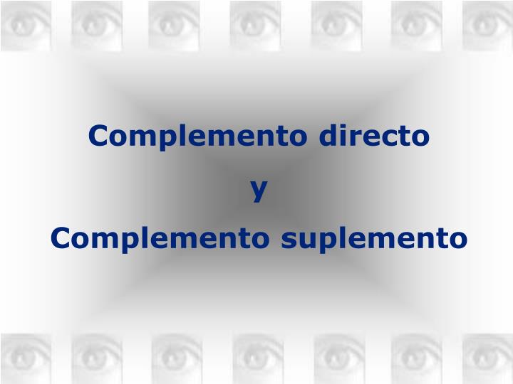 complemento directo complemento suplemento