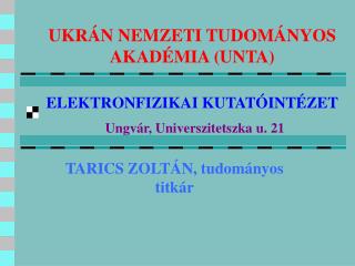 ukr n nemzeti tudom nyos akad mia unta elektronfizikai kutat int zet ungv r universzitetszka u 21