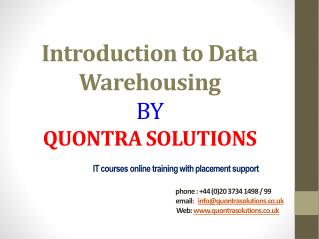 DATAWARE HOUSE INTRODUCTION -QUONTRA SOLUTIONS