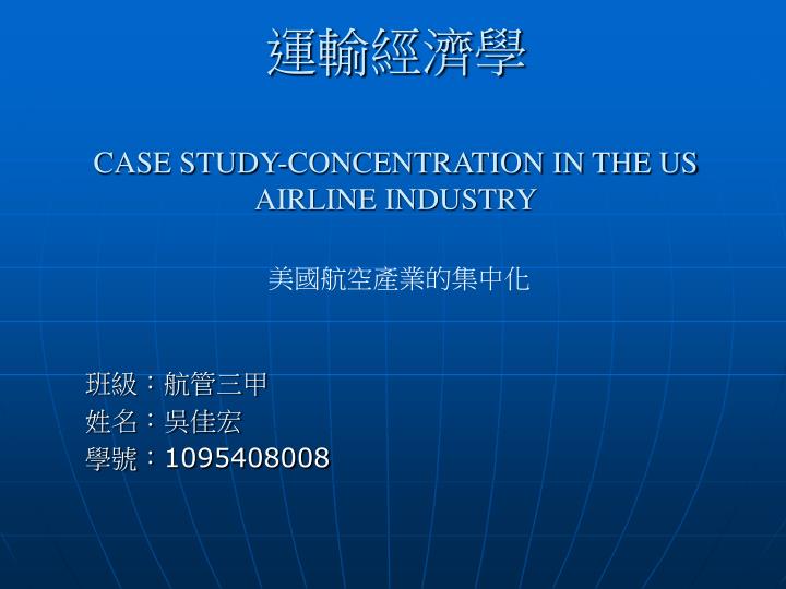 case study concentration in the us airline industry