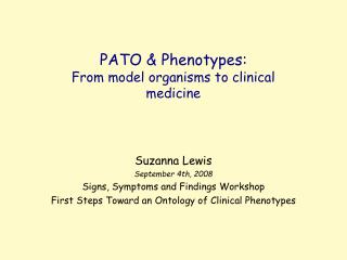 PATO &amp; Phenotypes: From model organisms to clinical medicine