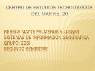 CENTRO DE ESTUDIOS TECNOLOGICOS DEL MAR No. 20